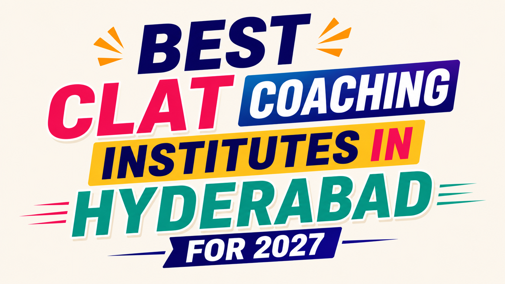 Best CLAT coaching institutes in Hyderabad for 2027  